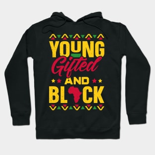 Young Gifted & Black African Pride Black History Hoodie